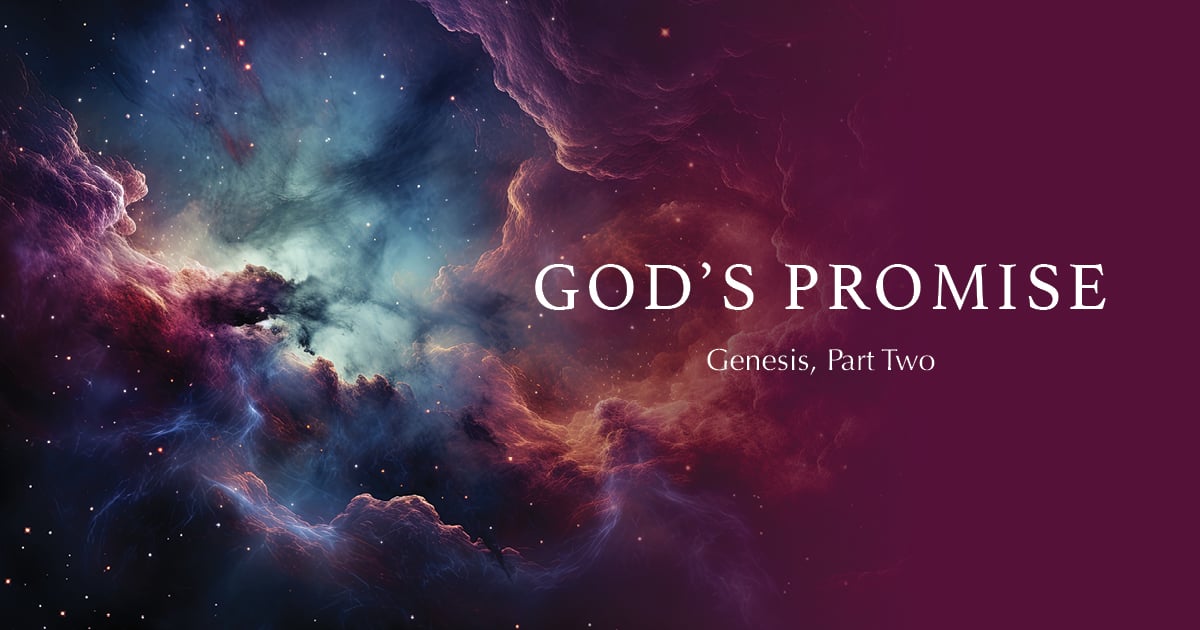 God's Promise: Genesis, Part 2.