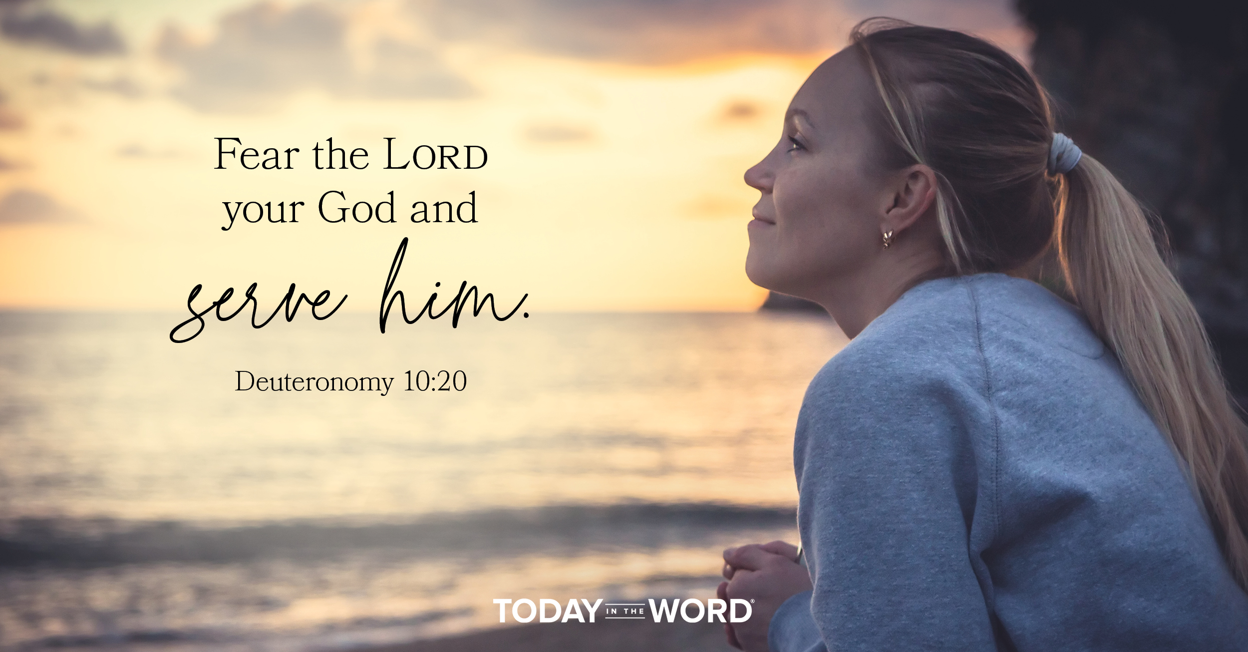 Daily Devotional Bible Verse | Deuteronomy 10:20 Fear the Lord your God and serve him.