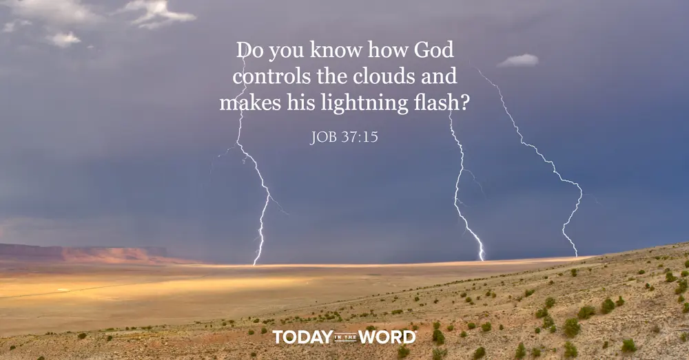 Today's daily devotional Bible verse: Job 37:15 Do you know how God controls the clouds and makes his lightning flash? | Lightening flashing on the desert.